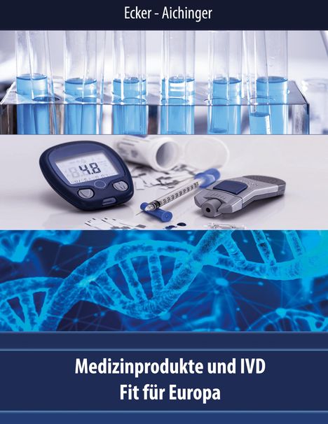 Wolfgang Ecker: Medizinprodukte und IVD, Buch