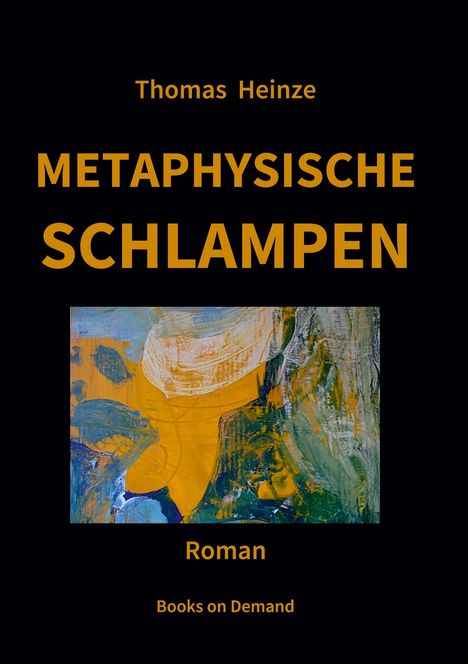 Thomas Heinze: Metaphysische Schlampen, Buch