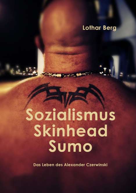 Lothar Berg: Sozialismus Skinhead Sumo, Buch