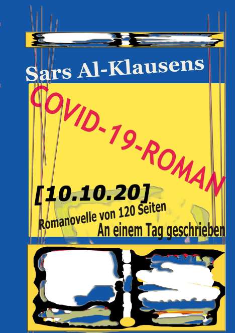 Sars Al-Klausens: Covid-19-Roman [10.10.20], Buch