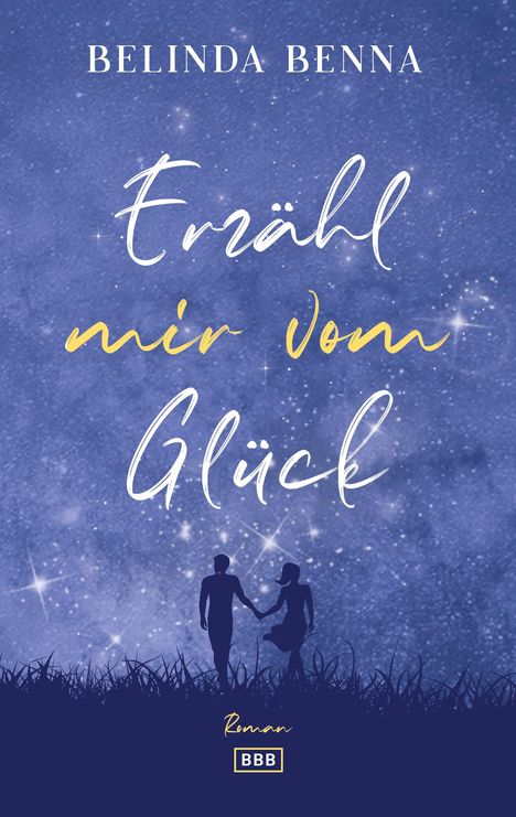 Belinda Benna: Erzähl mir vom Glück, Buch