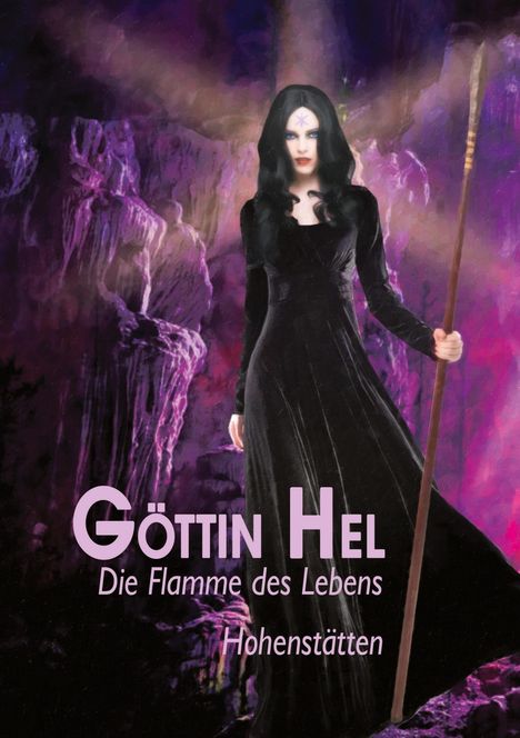 Johnnes von Hohenstätten: Göttin Hel - die Flamme des Lebens, Buch