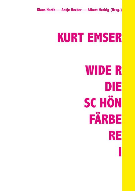 Antje Hecker: Kurt Emser - Wider die Schönfärberei, Buch