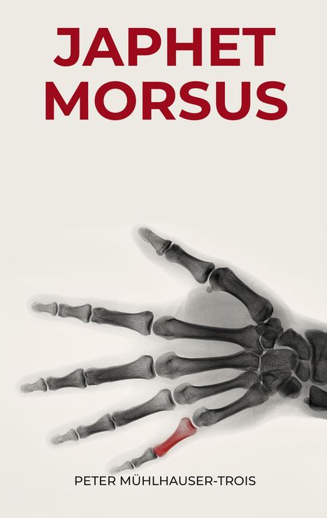 Peter Mühlhauser-Trois: Japhet Morsus, Buch
