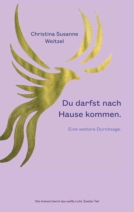 Christina Susanne Weitzel: Du darfst nach Hause kommen., Buch