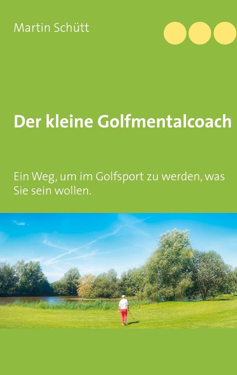 Martin Schütt: Der kleine Golfmentalcoach, Buch