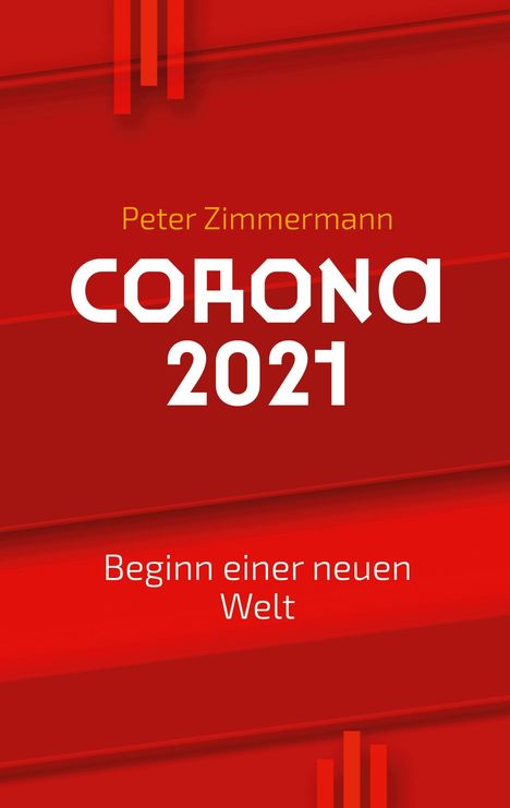 Peter Zimmermann: Corona 2021, Buch