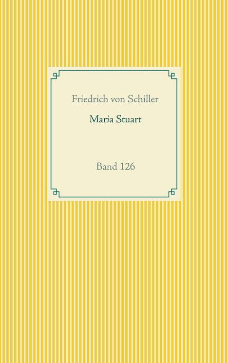 Friedrich von Schiller: Maria Stuart, Buch
