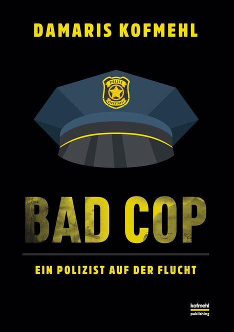 Damaris Kofmehl: Bad Cop, Buch