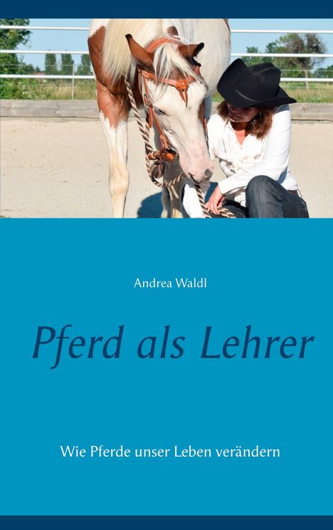 Andrea Waldl: Pferd als Lehrer, Buch
