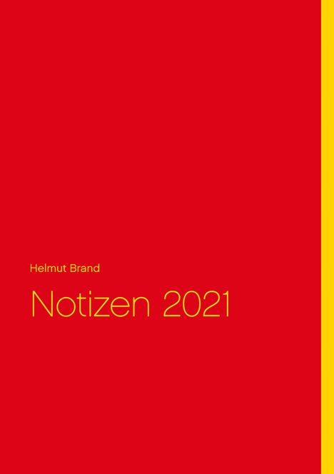 Helmut Brand: Brand, H: Notizen 2021, Buch