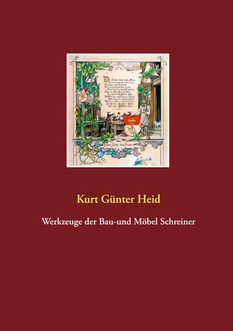 Kurt Günter Heid: Werkzeuge der Bau-und Möbel Schreiner, Buch