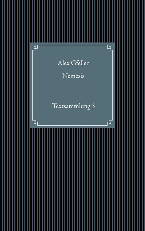 Alex Gfeller: Gfeller, A: Nemesis, Buch
