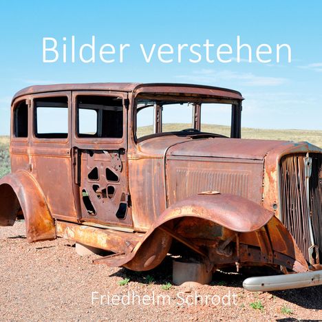 Friedhelm Albert Schrodt: Bilder verstehen, Buch