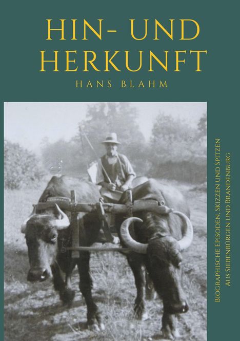 Hans Blahm: Hin- und Herkunft, Buch