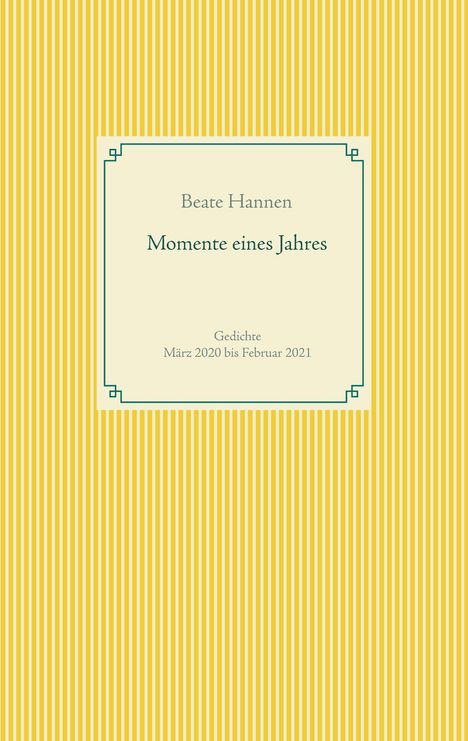 Beate Hannen: Momente eines Jahres, Buch