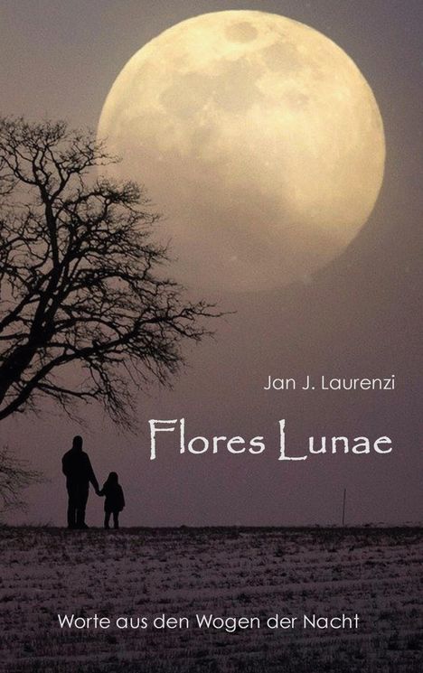 Jan J. Laurenzi: Flores Lunae, Buch
