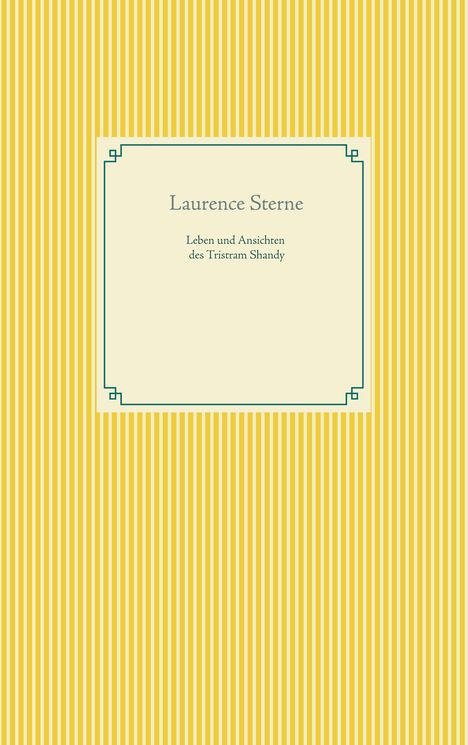 Laurence Sterne: Leben und Ansichten des Tristram Shandy, Buch