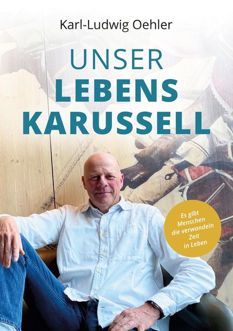 Karl-Ludwig Oehler: Unser Lebenskarussell, Buch