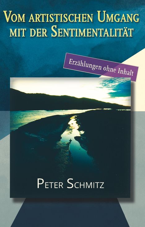 Peter Schmitz: Vom artistischen Umgang mit der Sentimentalität, Buch