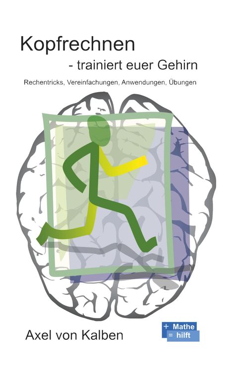 Axel von Kalben: Kopfrechnen - Trainiert euer Gehirn, Buch