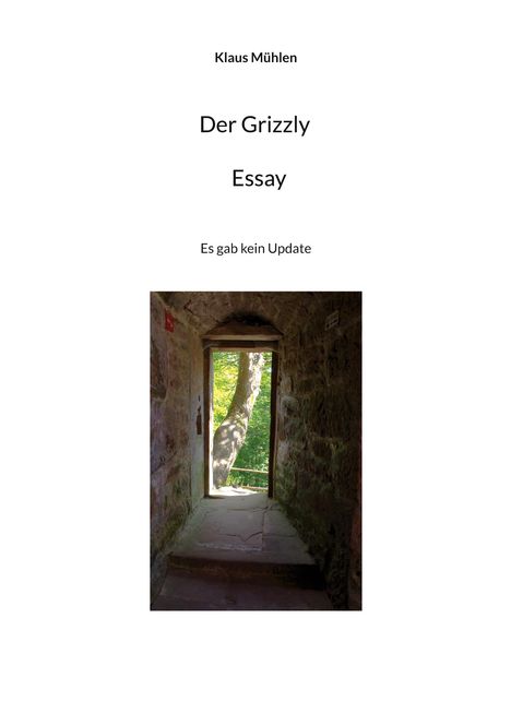 Klaus Mühlen: Der Grizzly - Essay, Buch