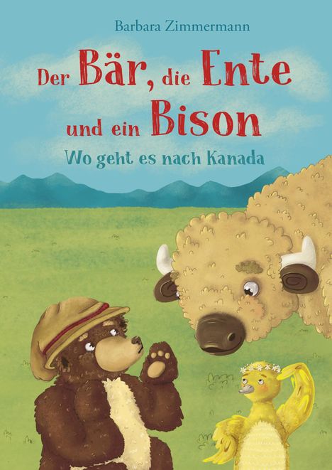 Barbara Zimmermann: Der Bär, die Ente und ein Bison, Buch