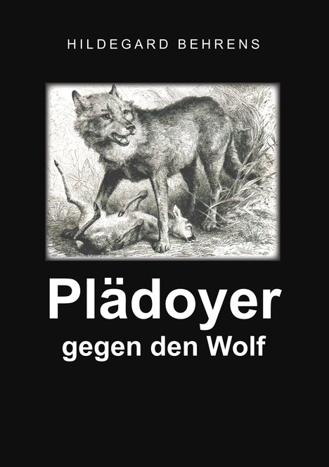 Hildegard Behrens: Plädoyer gegen den Wolf, Buch
