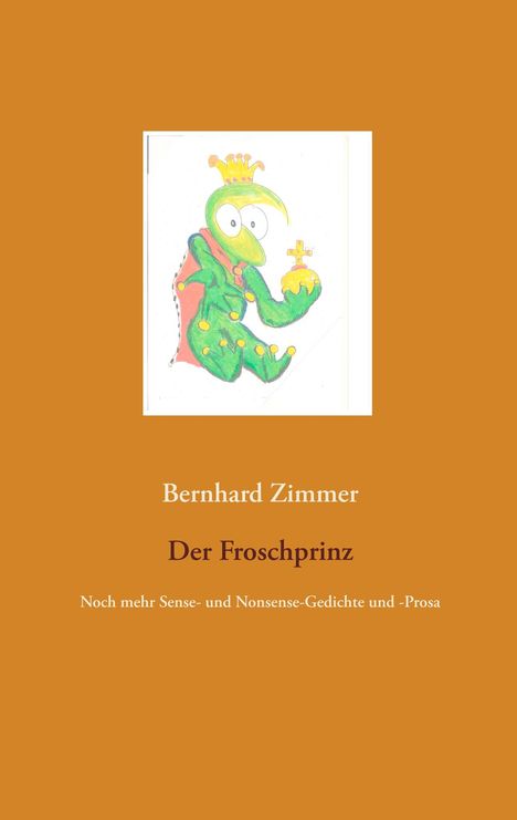 Bernhard Zimmer: Der Froschprinz, Buch