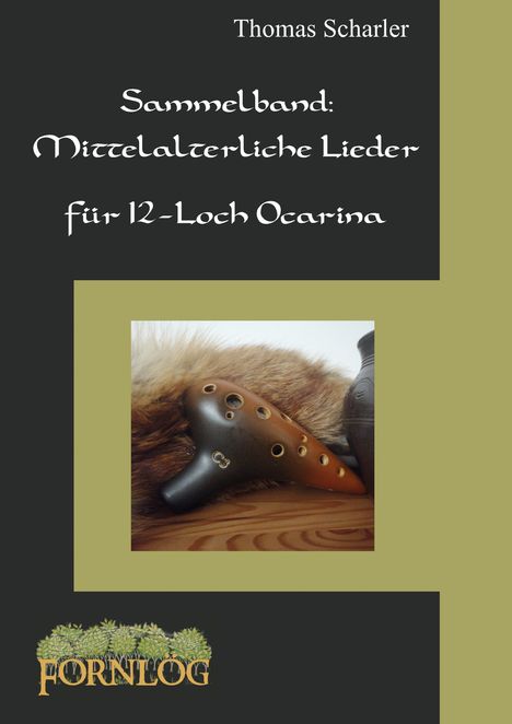Thomas Scharler: Sammelband: Mittelalterliche Lieder für 12-Loch Ocarina, Buch