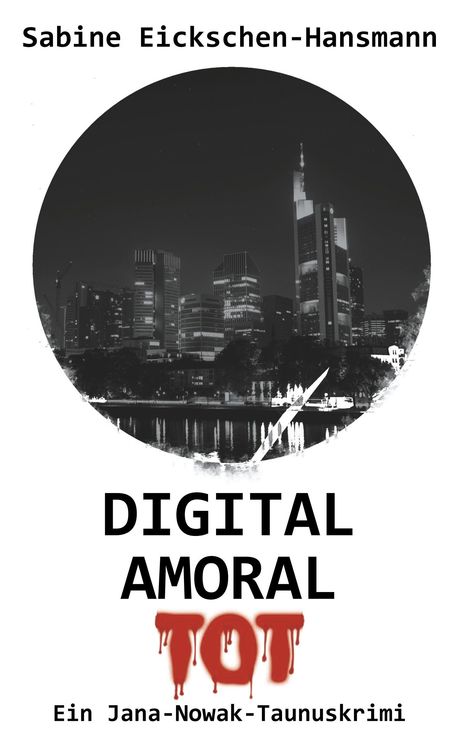 Sabine Eickschen-Hansmann: Digital Amoral Tot, Buch