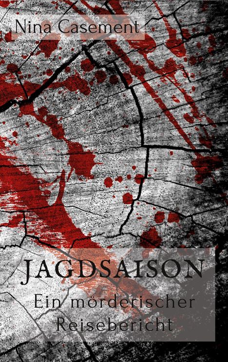 Nina Casement: Jagdsaison, Buch