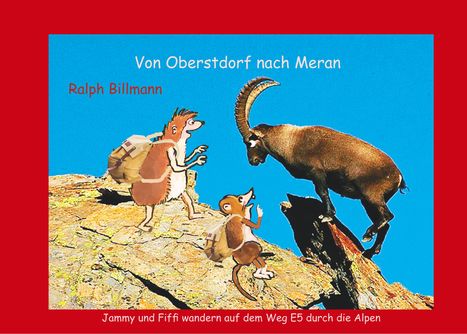 Ralph Billmann: Von Oberstdorf nach Meran, Buch