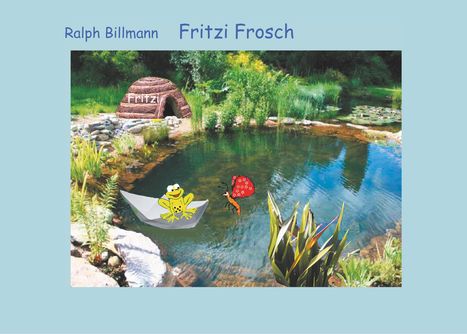 Ralph Billmann: Fritzi Frosch, Buch