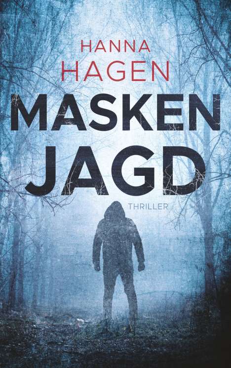 Hanna Hagen: Maskenjagd, Buch