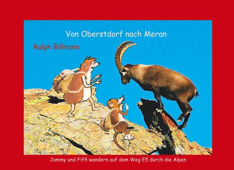Ralph Billmann: Von Oberstdorf nach Meran, Buch