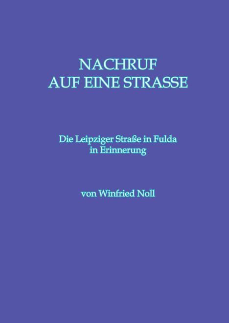 Winfried Noll: Nachruf auf eine Straße, Buch