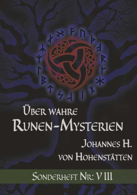 Johannes H. von Hohenstätten: Über wahre Runen-Mysterien: VIII, Buch