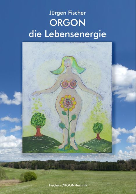 Jürgen Fischer: Orgon - die Lebensenergie, Buch