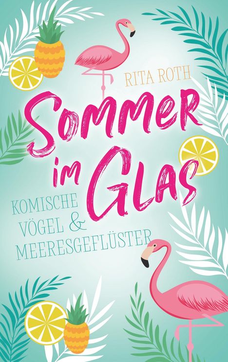 Rita Roth: Sommer im Glas, Buch