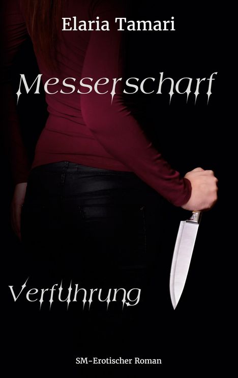 Elaria Tamari: Messerscharf - Verführung, Buch