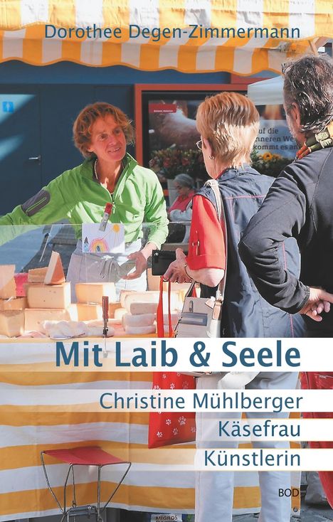 Dorothee Degen-Zimmermann: Mit Laib &amp; Seele, Buch