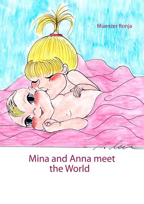 Muenzer Ronja: Mina and Anna meet the World, Buch