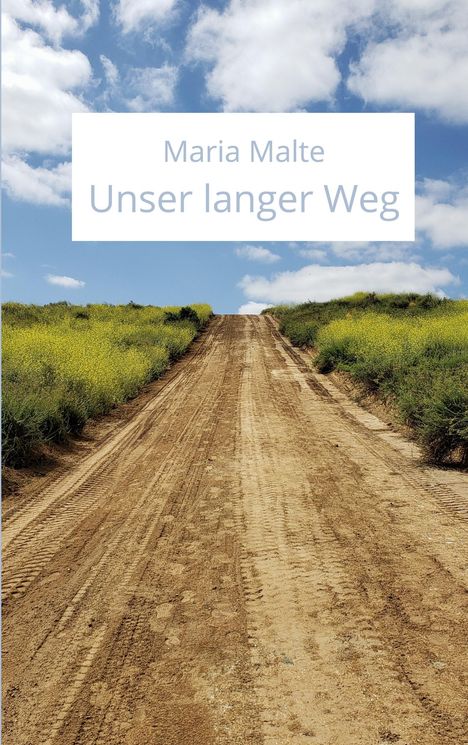 Maria Malte: Unser langer Weg, Buch