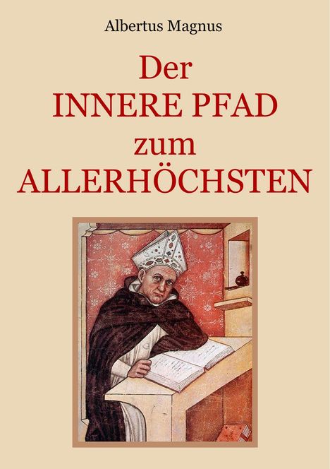 Albertus Magnus: Der innere Pfad zum Allerhöchsten, Buch