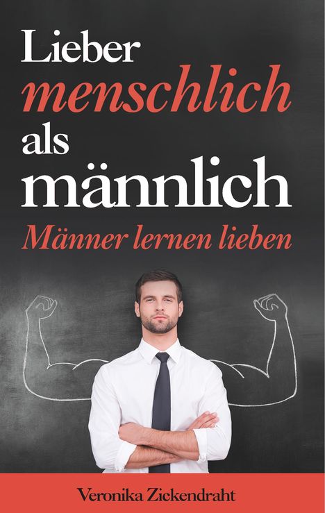 Veronika Zickendraht: Lieber menschlich als männlich, Buch