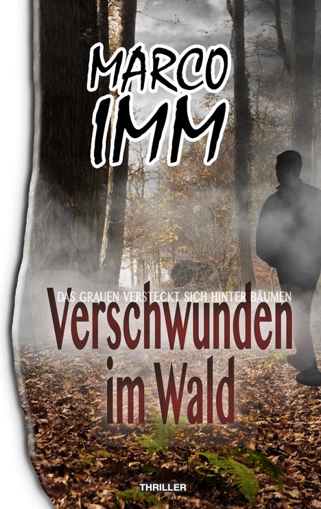 Marco Imm: Verschwunden im Wald, Buch