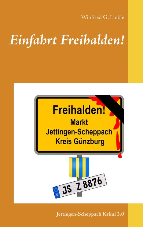 Winfried G. Luible: Einfahrt Freihalden!, Buch