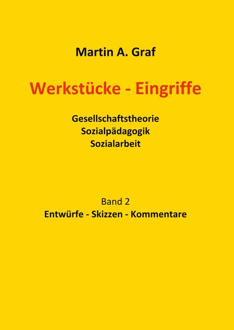Martin Albert Graf: Werkstücke - Eingriffe, Buch