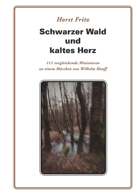 Horst Fritz: Schwarzer Wald und kaltes Herz, Buch